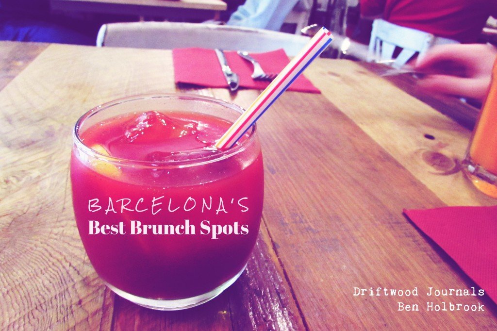 Barcelona's Best Brunch Spots Ben Holbrook Driftwood Journals.com
